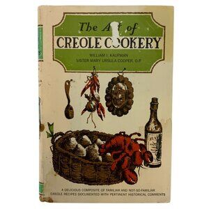 The Art Of Creole Cookery Hardcover Cookbook Vintage 1962 By Kaufman & Cooper